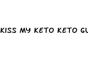 kiss my keto keto gummies stores