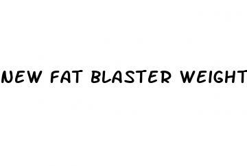 new fat blaster weight loss pill