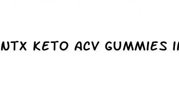 ntx keto acv gummies ingredients