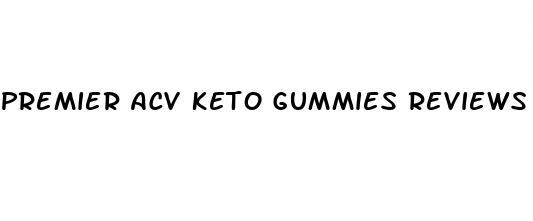 premier acv keto gummies reviews