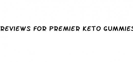 reviews for premier keto gummies