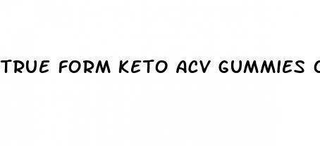 true form keto acv gummies oprah