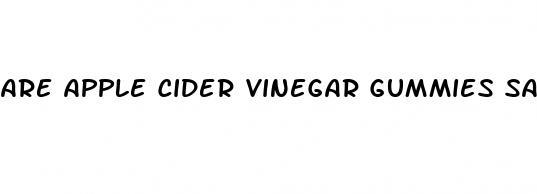 are apple cider vinegar gummies safe during pregnancy