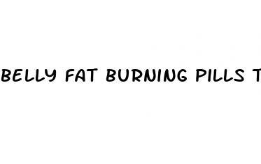 belly fat burning pills that work