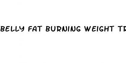 belly fat burning weight training