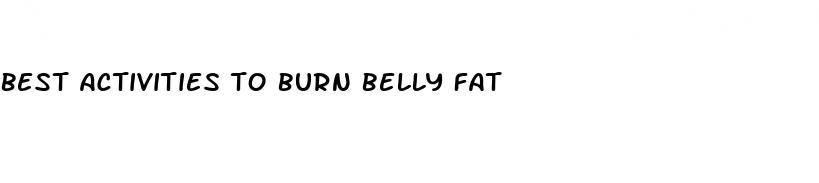 best activities to burn belly fat