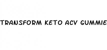 transform keto acv gummies 525 mg