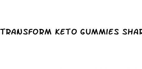 transform keto gummies shark tank