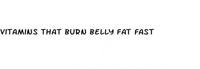 vitamins that burn belly fat fast