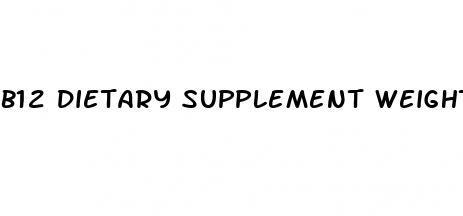 b12 dietary supplement weight loss