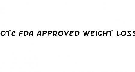 otc fda approved weight loss pills