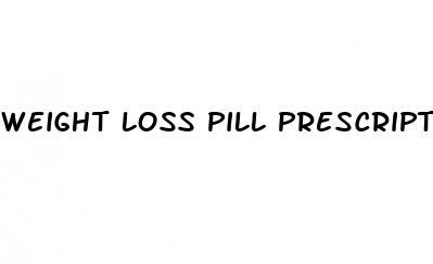 weight loss pill prescription only