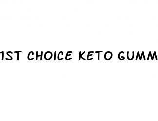 1st choice keto gummies ingredients