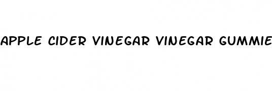 apple cider vinegar vinegar gummies