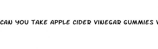 can you take apple cider vinegar gummies while pregnant