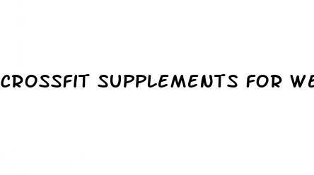 crossfit supplements for weight loss