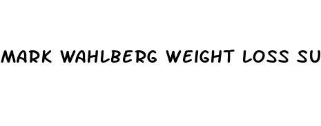 mark wahlberg weight loss supplement