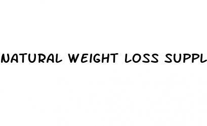 natural weight loss supplements 2014