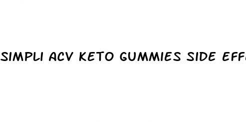 simpli acv keto gummies side effects