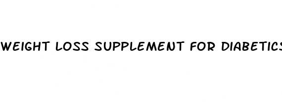 weight loss supplement for diabetics