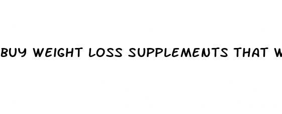 buy weight loss supplements that work