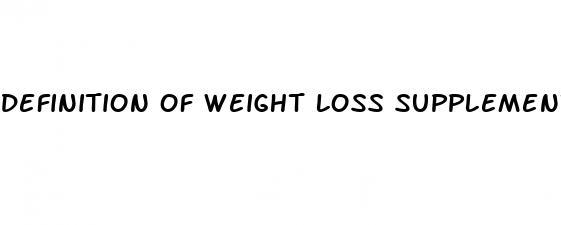 definition of weight loss supplements