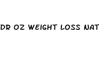 dr oz weight loss natural supplements