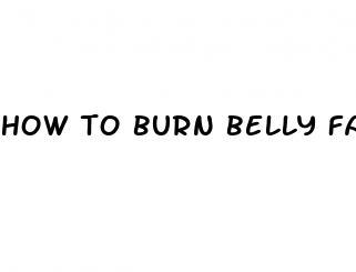 how to burn belly fat without boredom