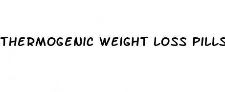 thermogenic weight loss pills reviews