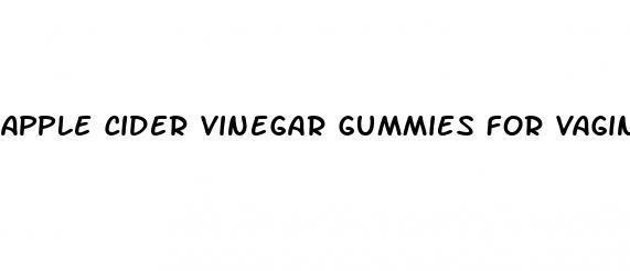 apple cider vinegar gummies for vagina