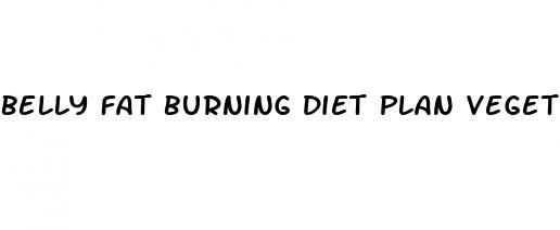 belly fat burning diet plan vegetarian