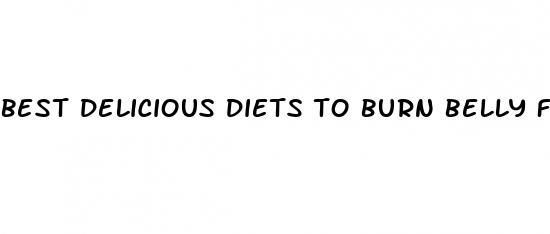 best delicious diets to burn belly fat