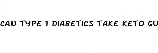 can type 1 diabetics take keto gummies