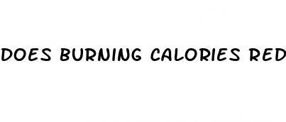 does burning calories reduce belly fat