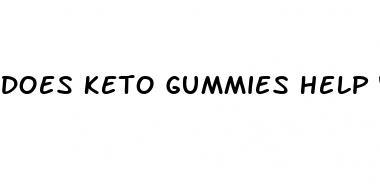 does keto gummies help you lose weight