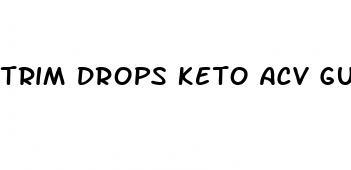 trim drops keto acv gummies shark tank