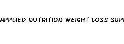 applied nutrition weight loss supplements