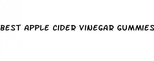 best apple cider vinegar gummies or pills