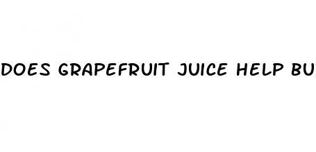 does grapefruit juice help burn belly fat