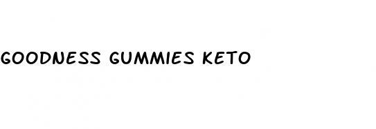 goodness gummies keto