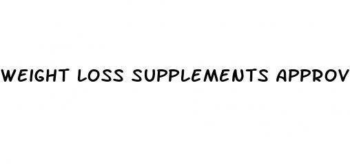 weight loss supplements approved by dr oz