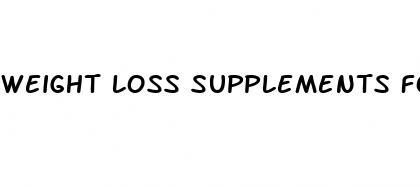 weight loss supplements for men beginners