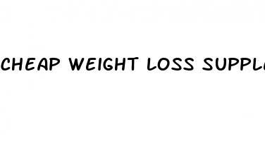 cheap weight loss supplements that work