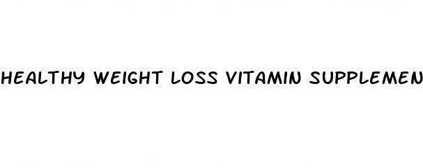 healthy weight loss vitamin supplements