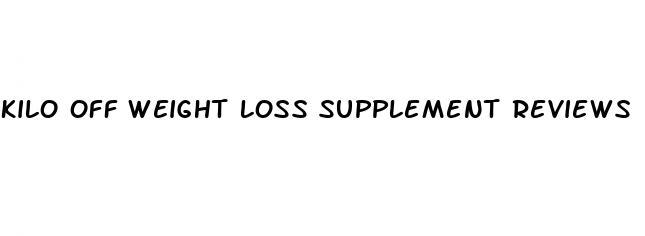 kilo off weight loss supplement reviews