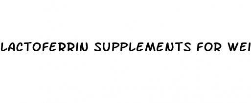 lactoferrin supplements for weight loss