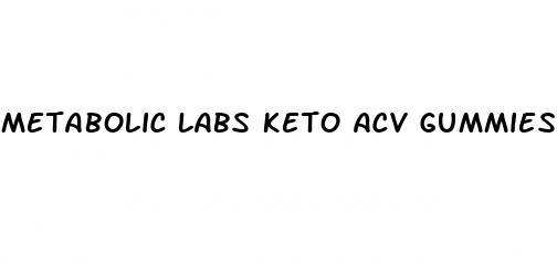 metabolic labs keto acv gummies reviews