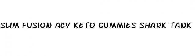 slim fusion acv keto gummies shark tank