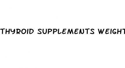 thyroid supplements weight loss reviews