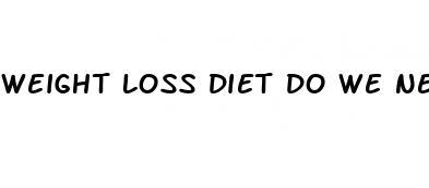 weight loss diet do we need supplements